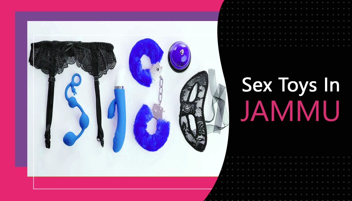 Buy Sex Toys in Jammu & Kashmir