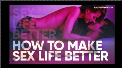 How To Make Sex Life Better | Bedroom Tips for Married Life